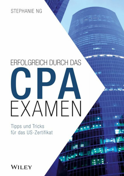 Erfolgreich durch das CPA-Examen: Tipps und Tricks für das US-Zertifikat