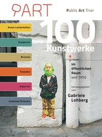 100 Kunstwerke im öffentlichen Raum seit 1950
