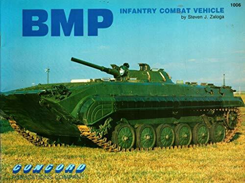 Bmp: Infantry Combat Vehicle (Concord Military Series/1006)