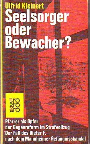 Seelsorger oder Bewacher? Pfarrer als Opfer der Gegenreform im Strafvollzug. Seelsorger oder Bewacher? Pfarrer als Opfer der Gegenreform im Strafvollzug.