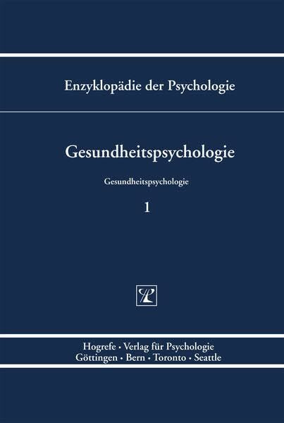 Gesundheitspsychologie (Enzyklopädie der Psychologie)