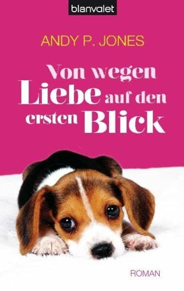 Von wegen Liebe auf den ersten Blick: Roman