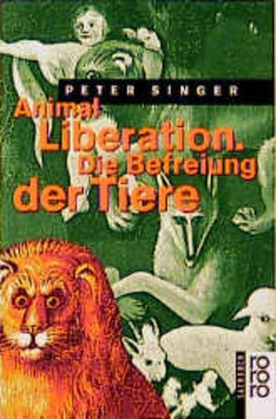 Animal Liberation: Die Befreiung der Tiere
