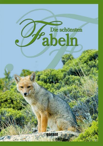 Die schönsten Fabeln: Der klassischen Erzähler Äsop, Bechstein, Busch u. a.