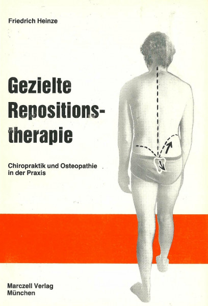 Gezielte Repositionstherapie. Chiropraktik und Osteopathie in der Praxis