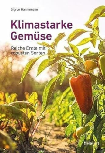 Klimastarke Gemüse: Reiche Ernte mit robusten Sorten