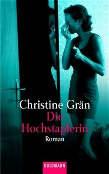 Die Hochstaplerin: Roman (Goldmann Allgemeine Reihe)