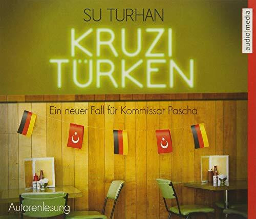 Kruzitürken. Ein neuer Fall für Kommissar Pascha