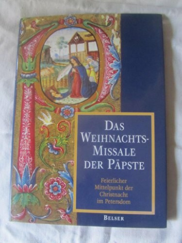 Das Weihnachtsmissale der Päpste: Feierlicher Mittelpunkt der Christnacht im Petersdom