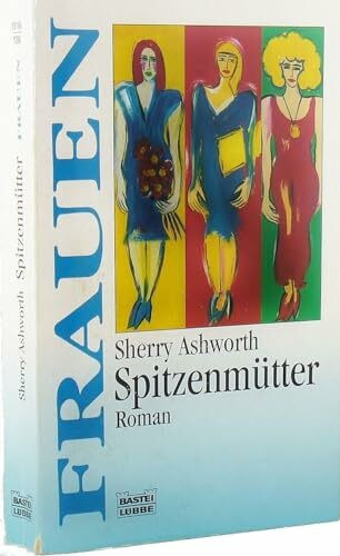 Spitzenmütter (Frauen. Bastei Lübbe Taschenbücher)