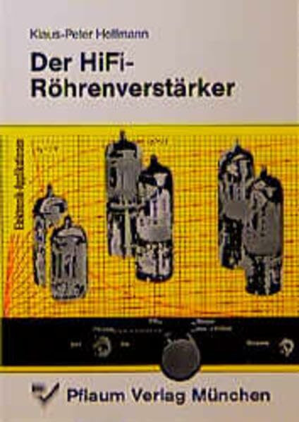 Der HiFi-Röhrenverstärker (Elektronik-Applikationen)