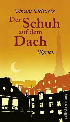 Der Schuh auf dem Dach: Roman