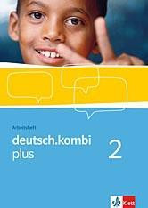 deutsch.kombi PLUS 2. Allgemeine Ausgabe für differenzierende Schulen. Arbeitsheft 6. Klasse