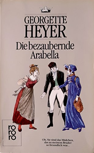 Die bezaubernde Arabella. Roman.