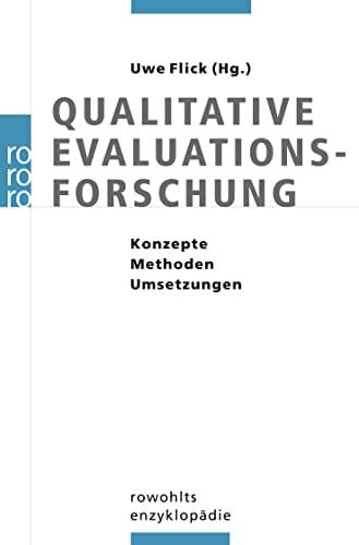 Qualitative Evaluationsforschung: Konzepte, Methoden, Umsetzung