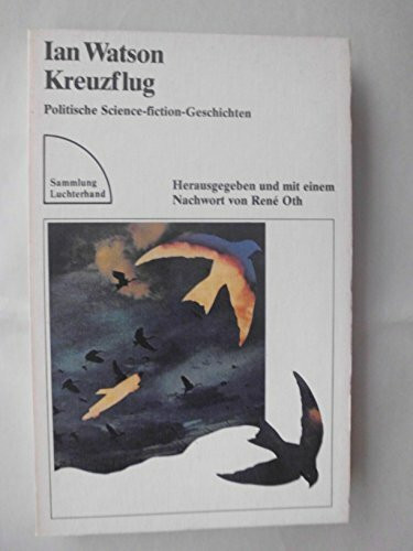 Kreuzflug. Politische Science-Fiction-Geschichten.