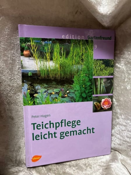Teichpflege leicht gemacht (Edition Gartenfreund)