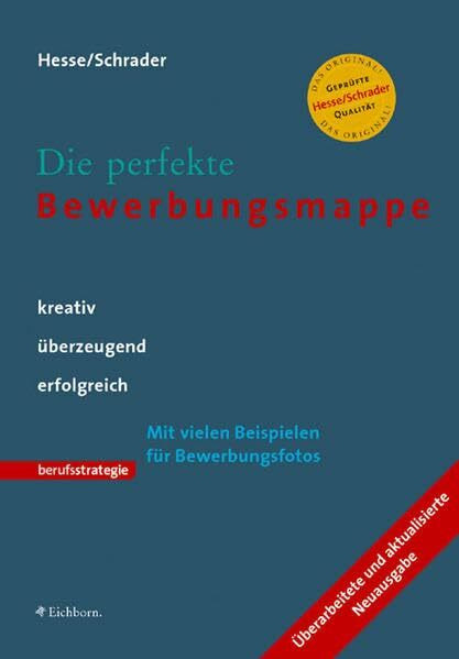 Die perfekte Bewerbungsmappe: Kreativ - überzeugend - erfolgreich