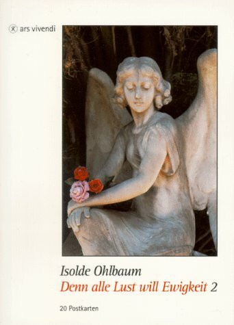 Denn alle Lust will Ewigkeit, Postkartenbuch, Bd.2