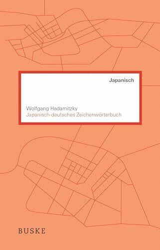 Japanisch–deutsches Zeichenwörterbuch: Rund 20.000 japanische Wörter