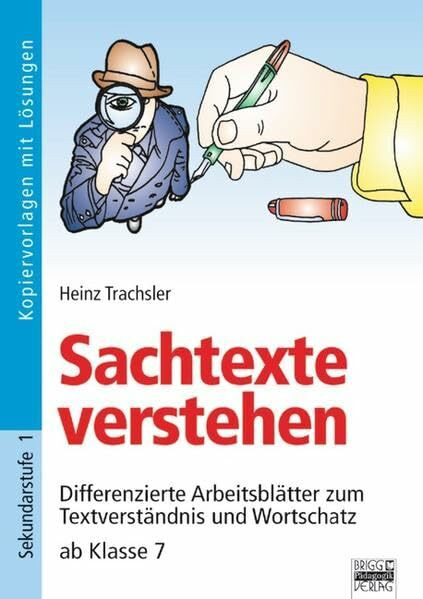 Brigg: Deutsch: Sachtexte verstehen: Differenzierte Arbeitsblätter zum Textverständnis und Wortschatz - ab Klasse 7. Kopiervorlagen mit Lösungen