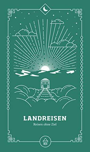 Landreisen: Reisen ohne Ziel