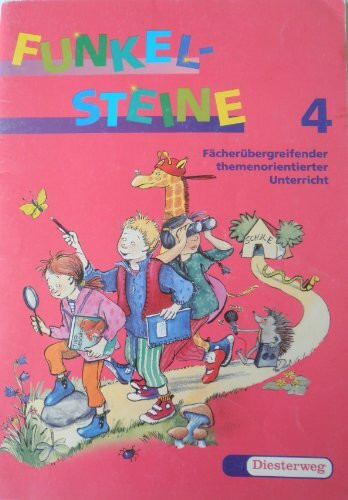 Funkelsteine. Fächerübergreifendes Gestalten im Zusammenspiel von Musik, Kunst und Bewegung: FUNKELSTEINE: Arbeitsheft 4: Fächerübergreifender ... themenorientierter Unterricht)