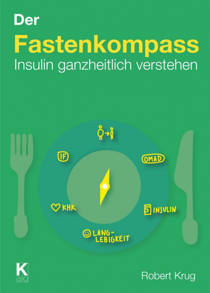 Der Fastenkompass: Insulin ganzheitlich verstehen