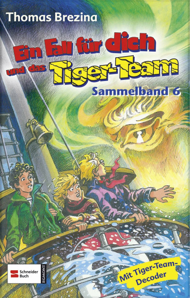 Ein Fall für dich und das Tiger-Team, Sammelband 06: Das vergessene Verlies; Piraten aus dem Weltraum; Feuerauge - streng geheim!
