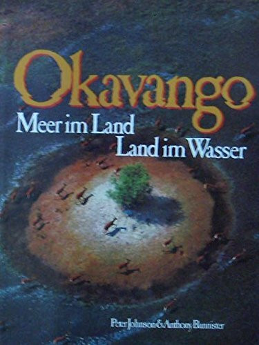 Okavango - Meer im Land - Land im Wasser ( gebundene Ausgabe )