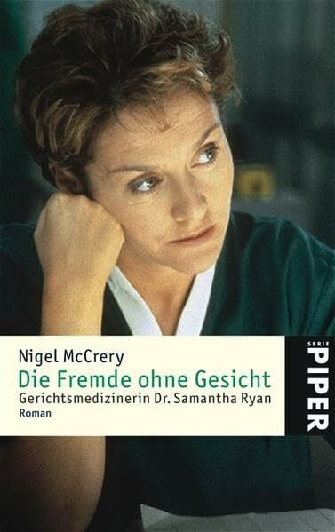 Die Fremde ohne Gesicht: Gerichtsmedizinerin Dr. Samantha Ryan: Gerichtsmedizinerin Dr. Samatha Ryan (Piper Taschenbuch, Band 3426)