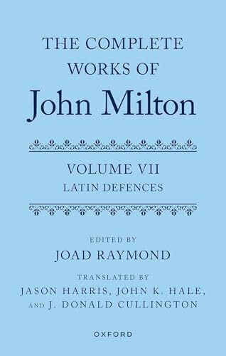 The Complete Works of John Milton: Volume VII: Latin Defences