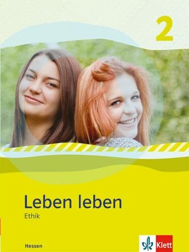 Leben leben 2. Ausgabe Hessen: Schulbuch Klasse 7/8 (Leben leben. Ausgabe ab 2013)
