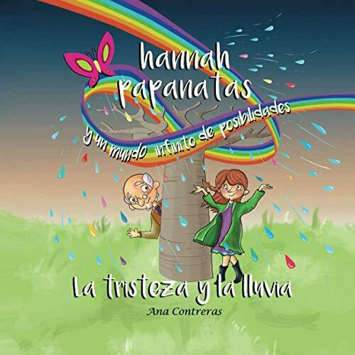 La tristeza y la lluvia: Hannah Papanatas y un mundo infinito de posibilidades – Vol. 2