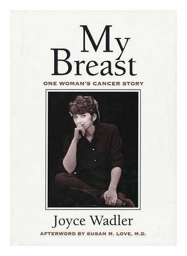 My Breast: One Woman's Cancer Story
