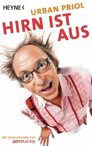 Hirn ist aus: Mit Illustrationen von Greser &Lenz