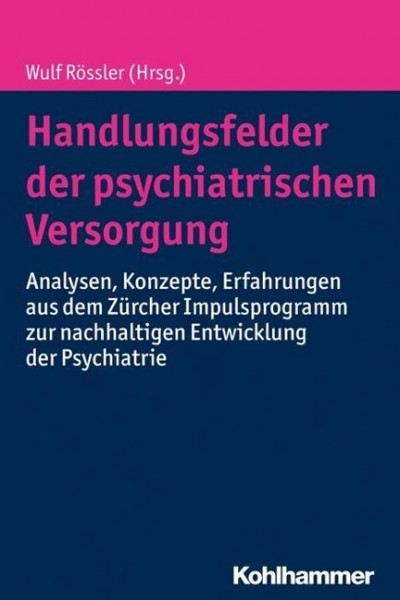 Handlungsfelder der psychiatrischen Versorgung