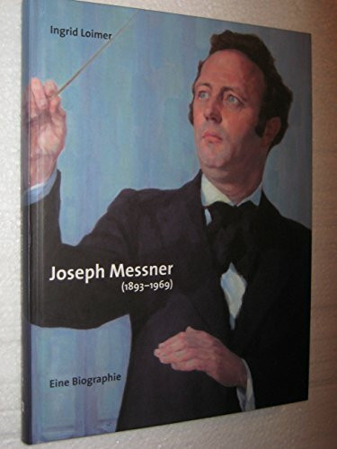 Joseph Messner (1893-1969): Eine Biographie (Schriftenreihe des Salzburg Museum)