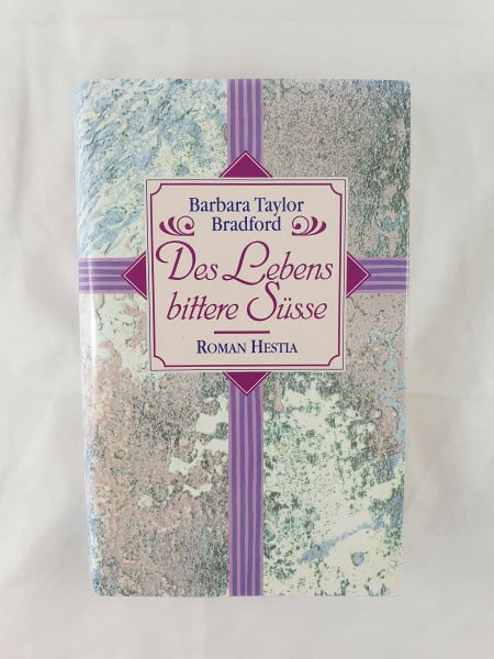Des Lebens bittere Süsse: Roman