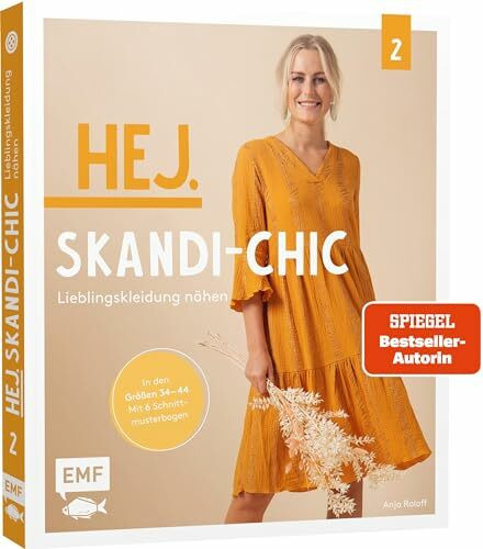 Hej. Skandi-Chic – Band 2 – Lieblingskleidung nähen: Aus Webware, Baumwollstoffen, Musselin und Co. – In den Größen 34–44 – Mit skandinavischem Farbguide und 6 Schnittmusterbogen