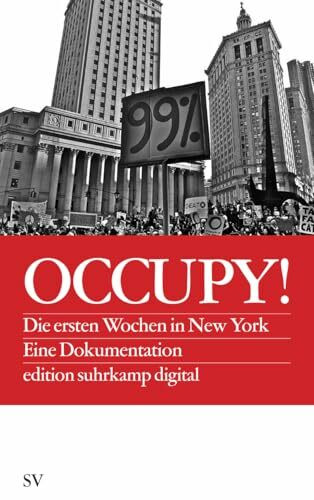 Occupy!: Die ersten Wochen in New York. Eine Dokumentation