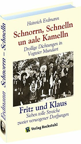 Schnorrn, Schnelln un aale Kamelln - Mundart aus der Vogtei in Thüringen: Drollige Dichtungen in Vogteier Mundart von Oberdorla, Niederdorla und ... ... Dorfjungen | Thüringer Mundart - Band 6