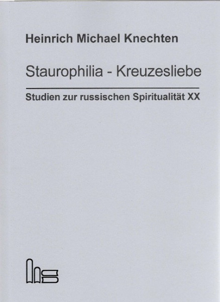 Staurophilia - Kreuzesliebe