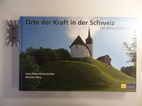 Orte der Kraft in der Schweiz: Der grosse Bildband