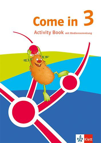 Come in 3. Ab Klasse 3. Activity Book Klasse 3. Ausgabe für Nordrhein-Westfalen