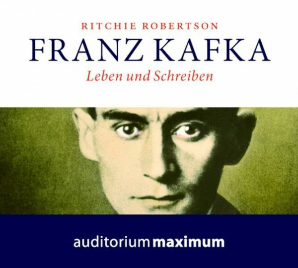 Franz Kafka: Leben und Schreiben