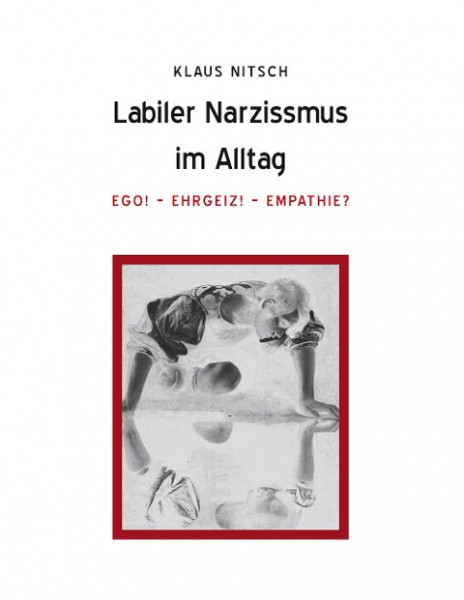 Labiler Narzissmus im Alltag