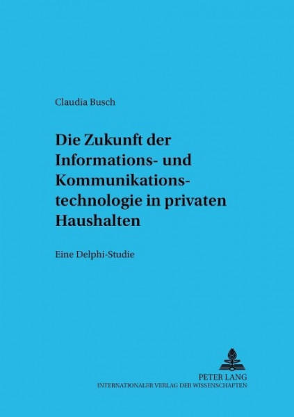 Die Zukunft der Informations- und Kommunikationstechnologie in privaten Haushalten