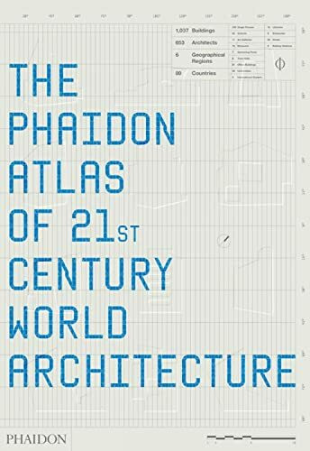 Phaidon Atlas of 21st Century World Architecture: The best 21st century architecture from all over the world