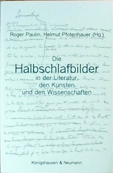 Die Halbschlafbilder in der Literatur, den Künsten und den Wissenschaften